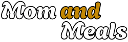Mom and Meals